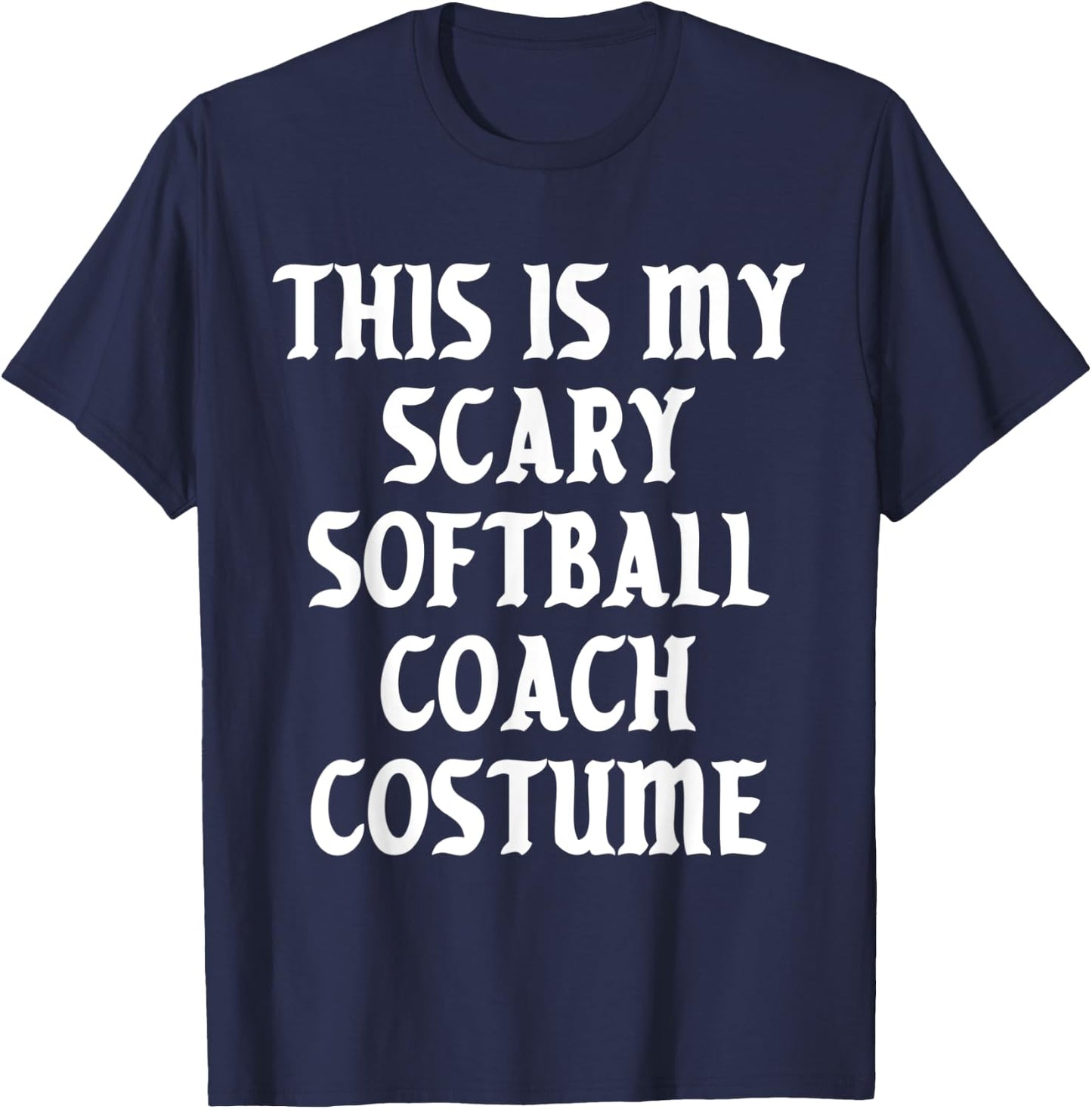 Scary Softball Coach Costume Trainer Halloween Spooky Sports T-Shirt - T-Shirt | Navy