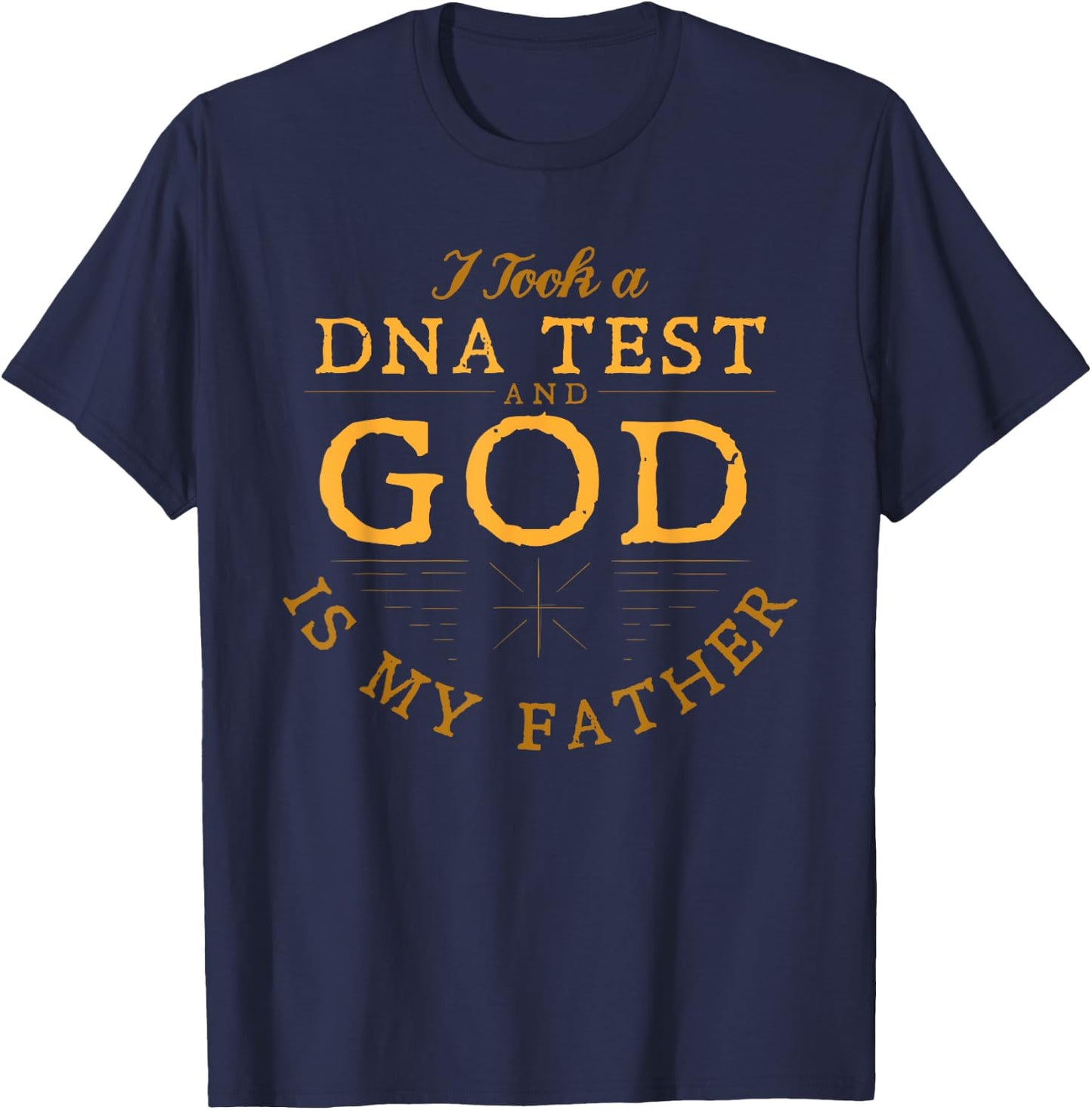 Funny Christian Gift Catholic Pastor God is my Father Faith T-Shirt - T-Shirt | Navy