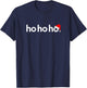 Christmas Shirts Women Kids Ho Ho Ho Xmas Shirt Idea T-Shirt - T-Shirt | Navy