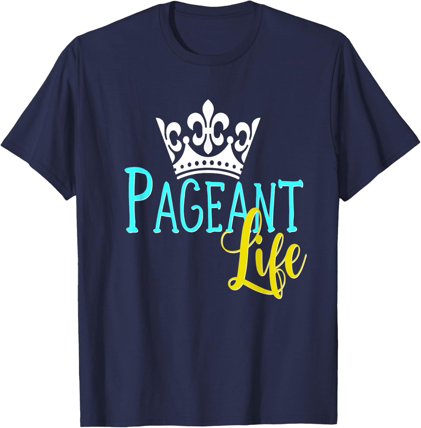 Beauty Pageant Shirt Glitz Daughter Mom Crown Life T-Shirt - T-Shirt | Navy