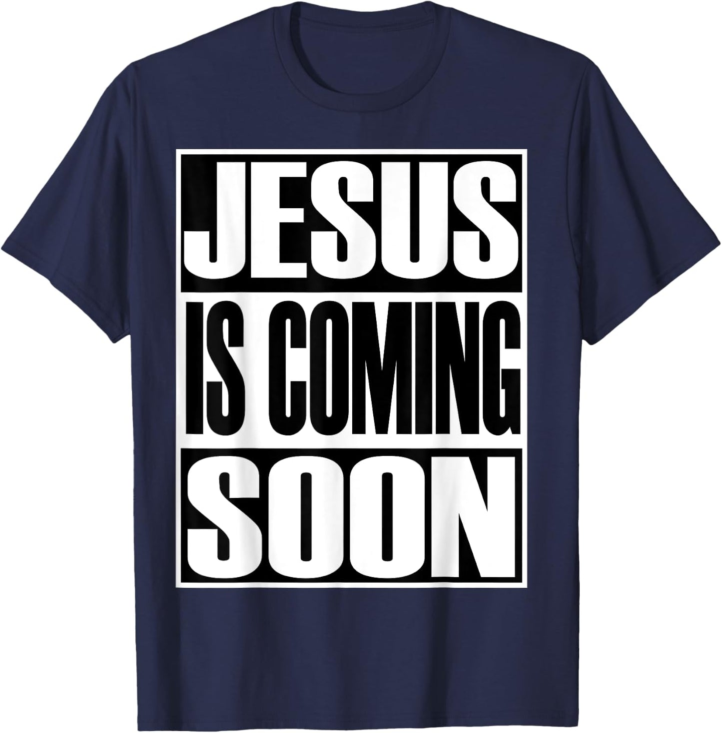 Christerest: Jesus Is Coming Again Christian Gift T-Shirt - T-Shirt | Navy