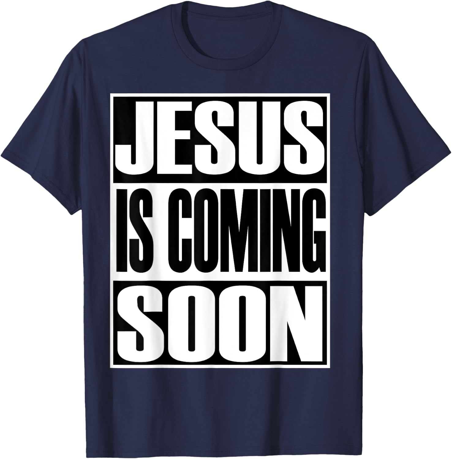 Christerest: Jesus Is Coming Again Christian Gift T-Shirt - T-Shirt | Navy