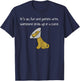 It's All Fun and Games Until Someone Ends Up in a Cone Shirt T-Shirt - T-Shirt | Navy