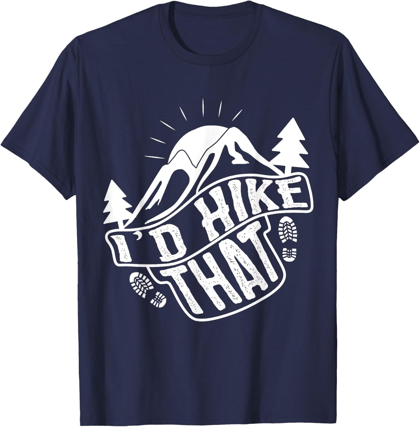 I'd Hike That Funny Hiker T-Shirt - T-Shirt | Navy