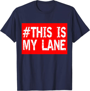 # This is my lane this is our lane distressed T-Shirt - T-Shirt | Navy