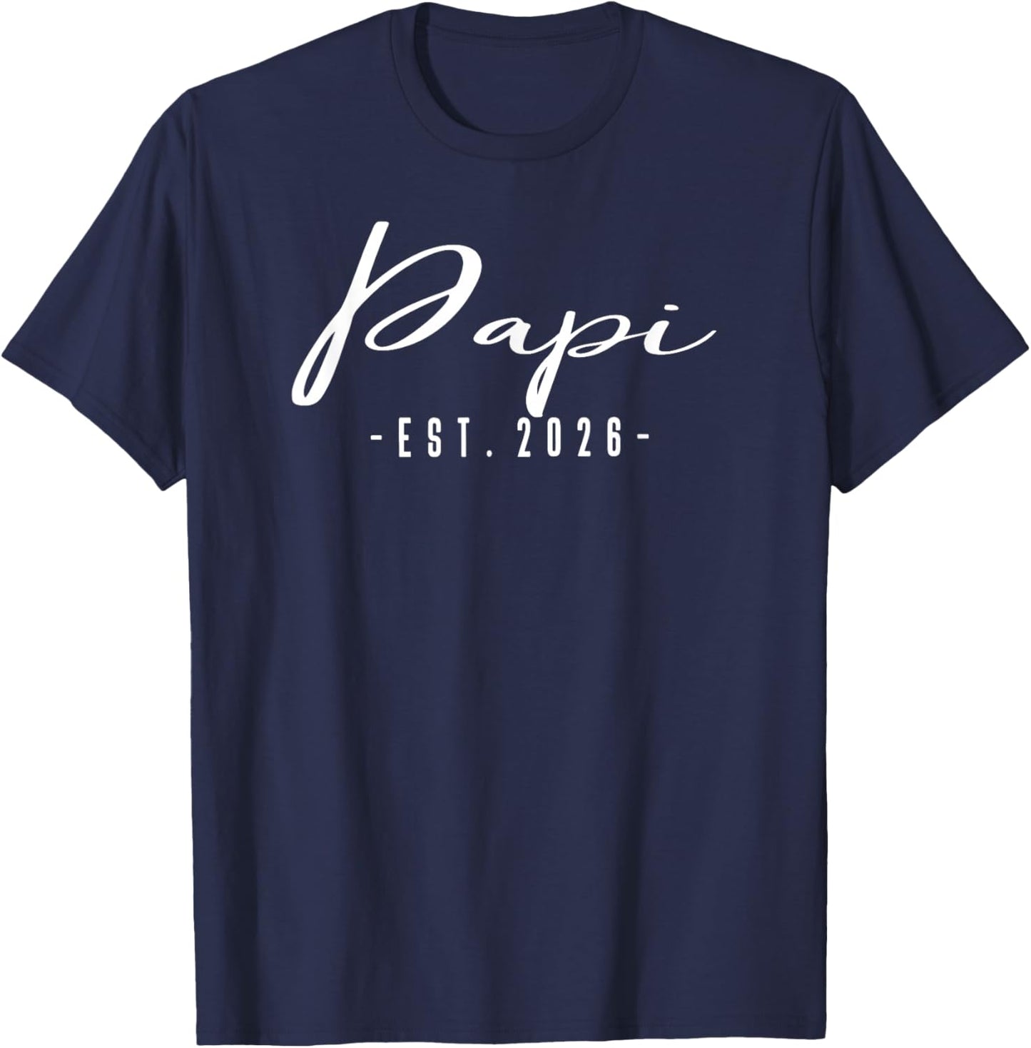 Papi Est 2026 Baby Announcement New Papi T-Shirt - T-Shirt | Navy
