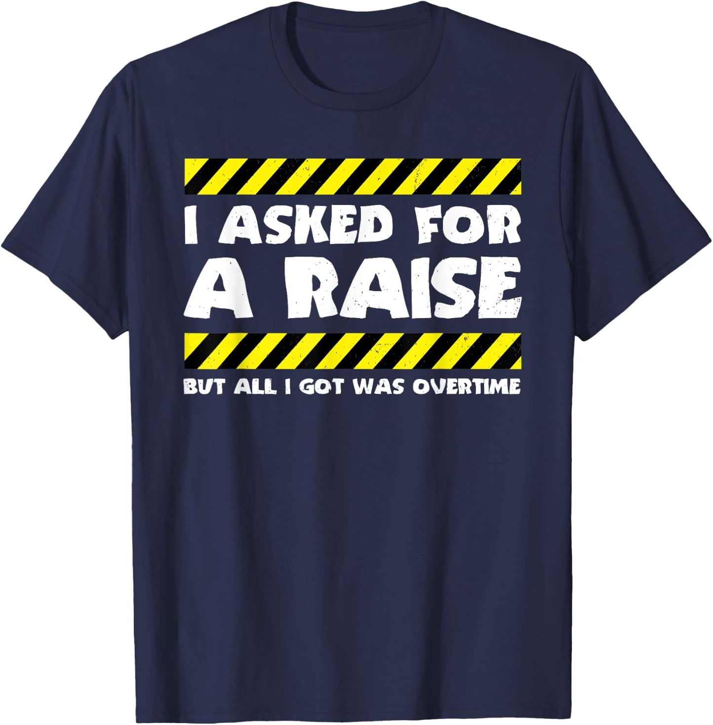 Funny Work Meme - Working Overtime - Funny Factory Worker T-Shirt - T-Shirt | Navy