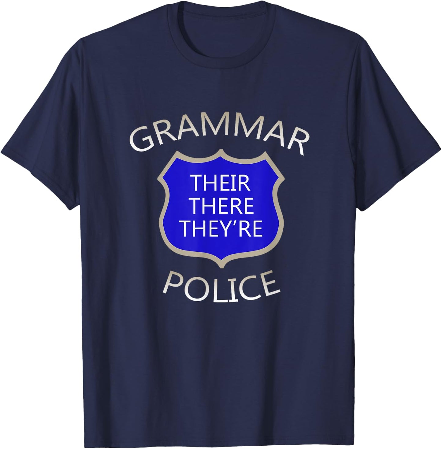 Grammar Police -- Their There They're funny T-Shirt - T-Shirt | Navy