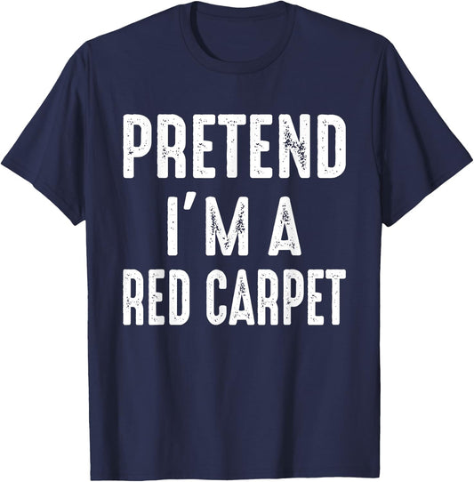 Pretend I'm A Red Carpet Family Matching Halloween Costume T-Shirt - T-Shirt | Navy