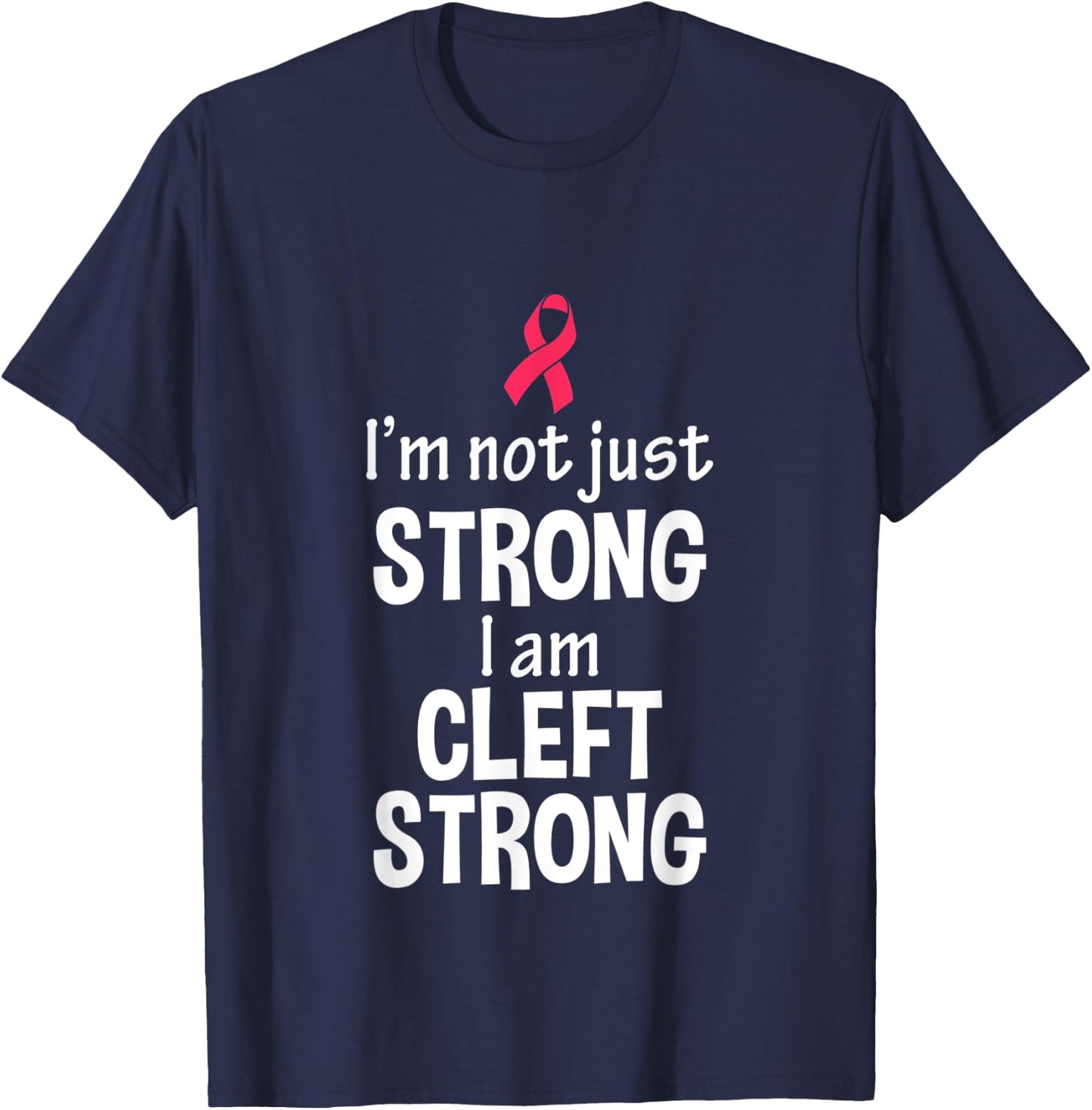Cleft Palate Lip Proud Cleft Strong Awareness T Shirt T-Shirt - T-Shirt | Navy