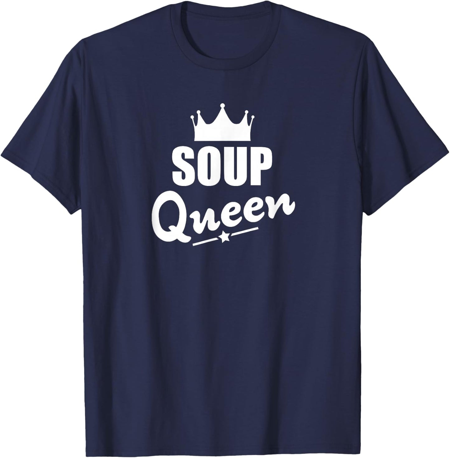 Soup Queen Shirt - Funny Soup T-Shirt - T-Shirt | Navy