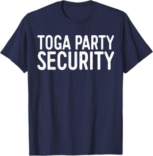 Toga Party Security Shirt Funny Toga Party Costume T-Shirt - T-Shirt | Navy
