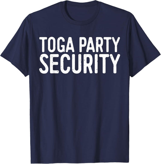 Toga Party Security Shirt Funny Toga Party Costume T-Shirt - T-Shirt | Navy
