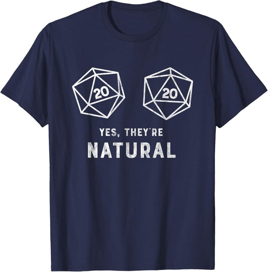 Yes, they're Natural 20 d20 dice funny RPG gamer T Shirt T-Shirt - T-Shirt | Navy