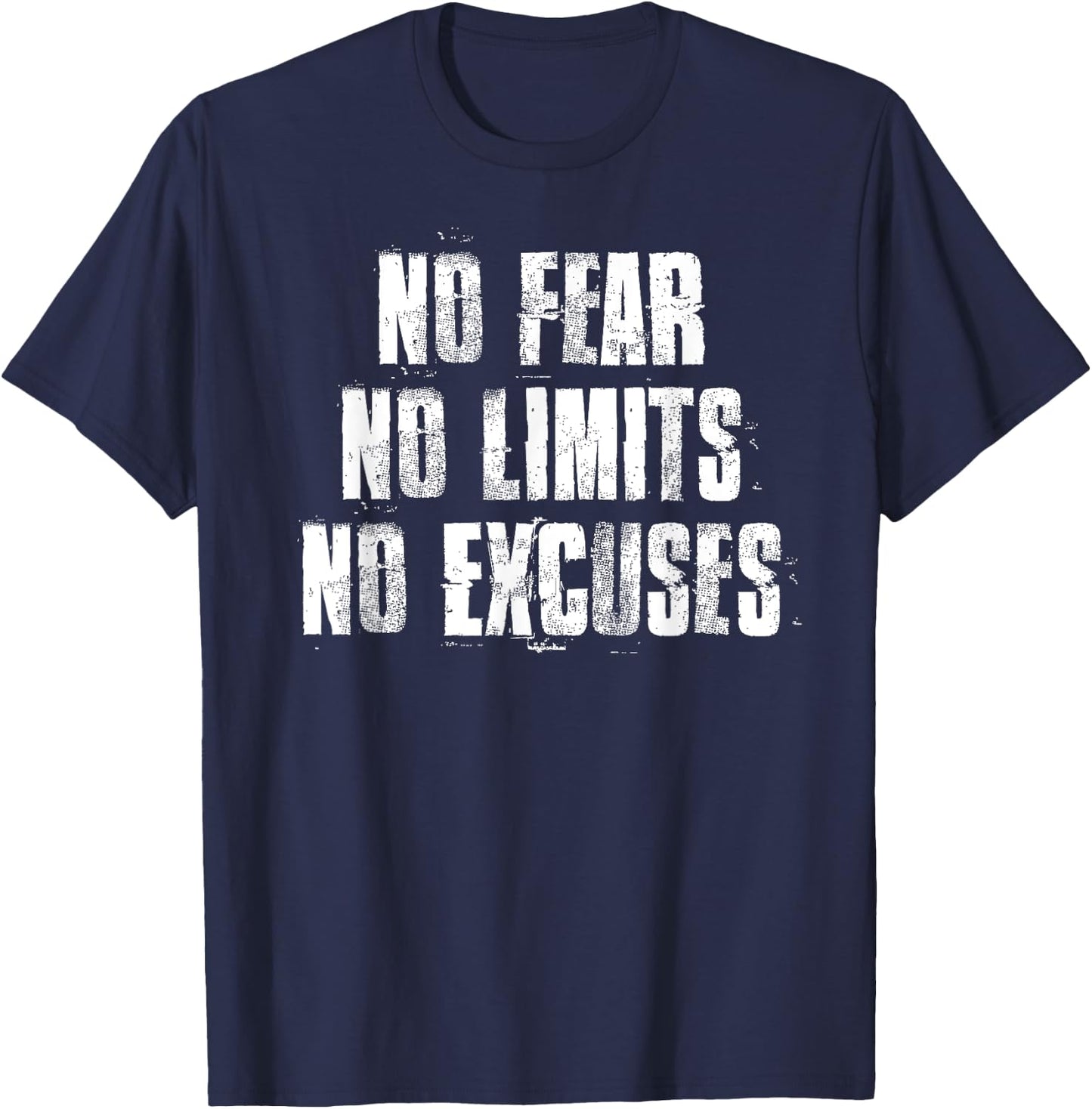 No Fear No Limits No Excuses Motivational Gym Fitness T-Shirt - T-Shirt | Navy