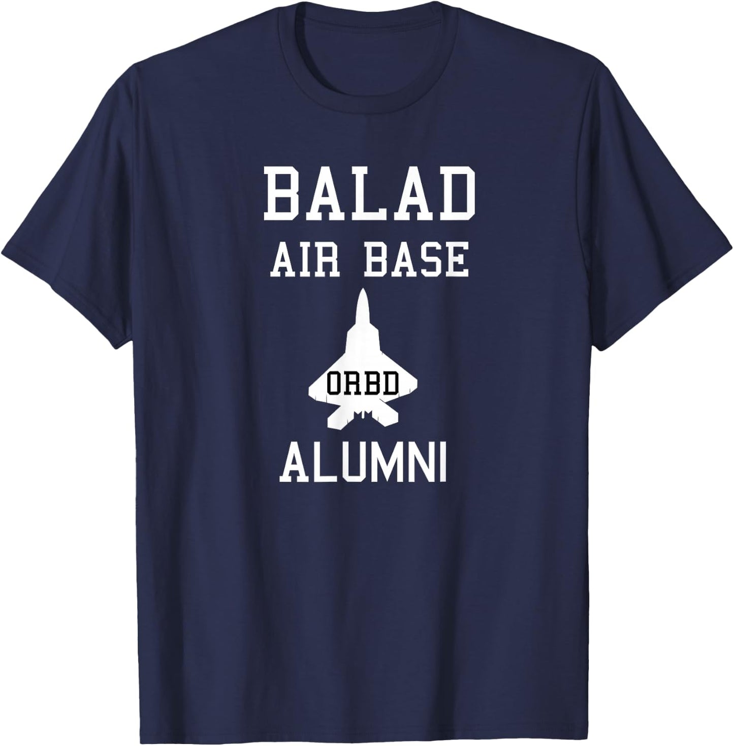 Balad Air Base | Operation Iraqi Freedom Shirt T-Shirt - T-Shirt | Navy
