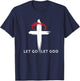 Let Go And Let God Cross Religious T-Shirt - T-Shirt | Navy