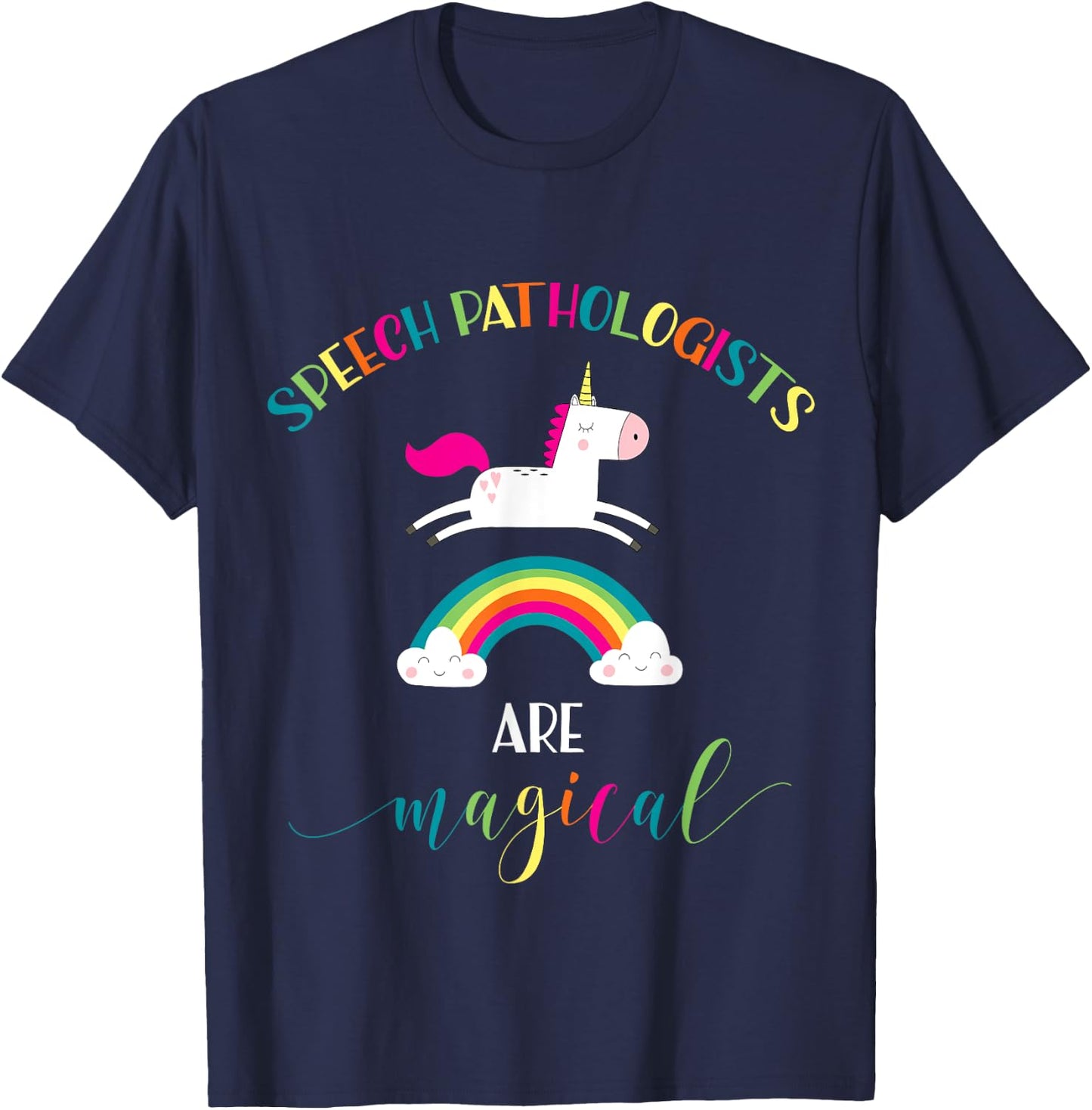 Speech Pathologist Appreciation Gift Shirt Unicorn SLP Magic T-Shirt - T-Shirt | Navy