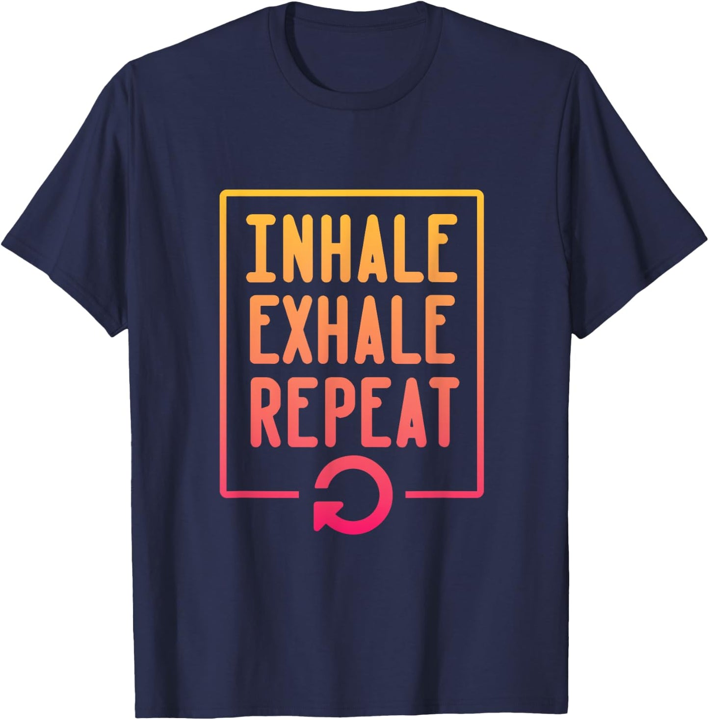 Inhale Exhale Repeat Meditation T-Shirt - T-Shirt | Navy