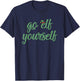 Gman Merch Funny I Hate Christmas Go Elf Yourself - Blue, Small - -Adults T-Shirt - T-Shirt | Navy