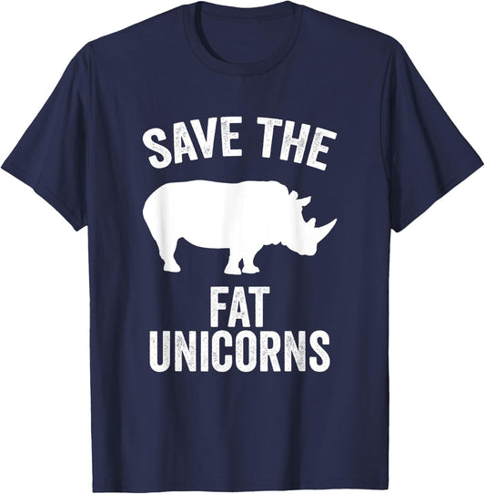 Save The Fat Unicorns Funny Unicorn Lover Gift T-Shirt - T-Shirt | Navy
