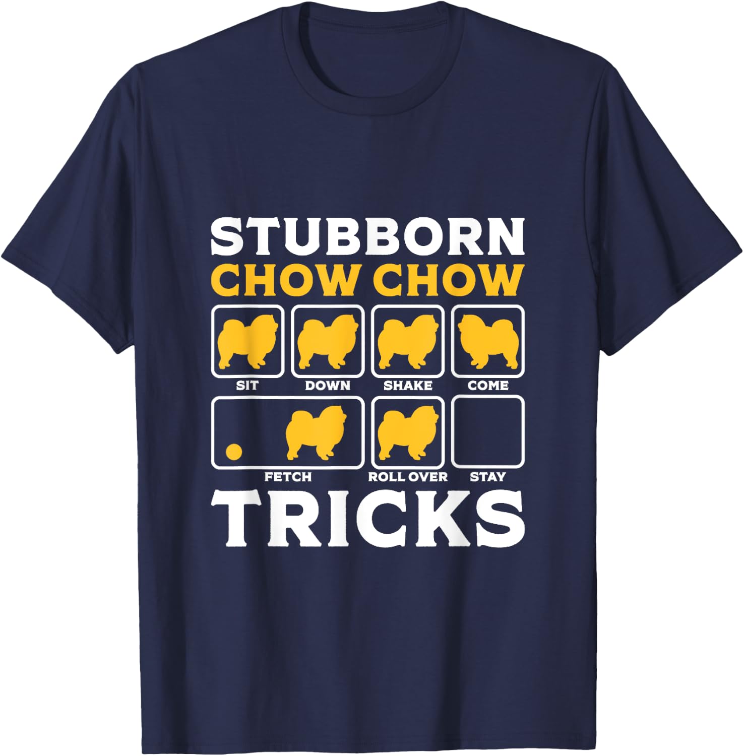 Funny Chow Chow Dog Tricks Dogs Lover Women Men Christmas T-Shirt - T-Shirt | Navy