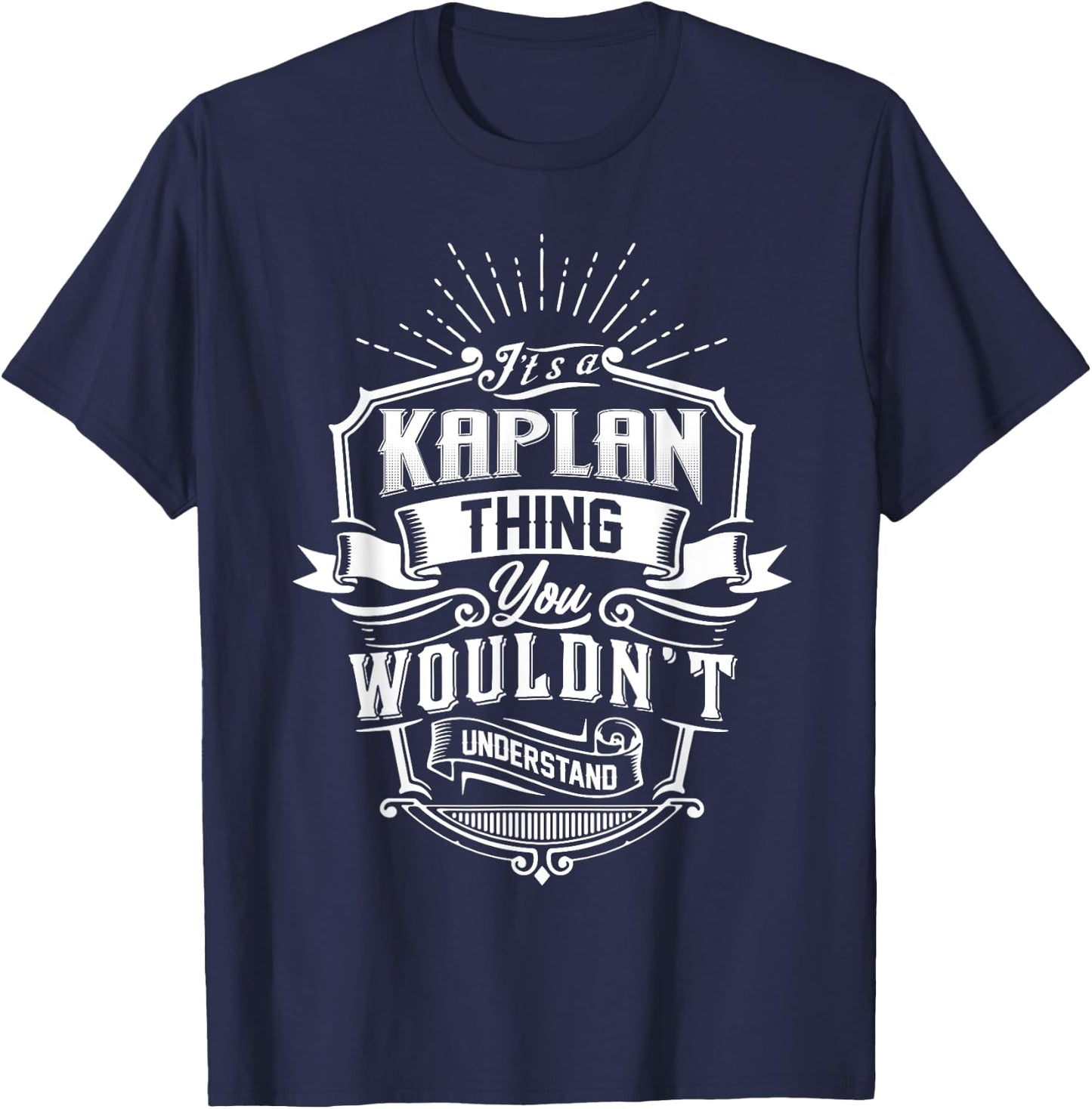It's A KAPLAN Thing You Wouldn't Understand Name Vintage T-Shirt - T-Shirt | Navy