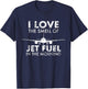 I Love The Smell Of Jet Fuel In The Morning Pilot Aviation T-Shirt - T-Shirt | Navy