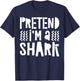 Pretend I'm A Shark Shirt Adult Kids Matching Shark Costume T-Shirt - T-Shirt | Navy
