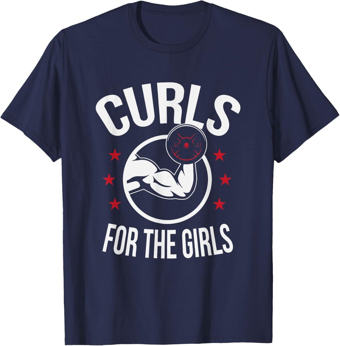 Curls For The Girls Funny Bodybuilding Weightlifting T-Shirt - T-Shirt | Navy
