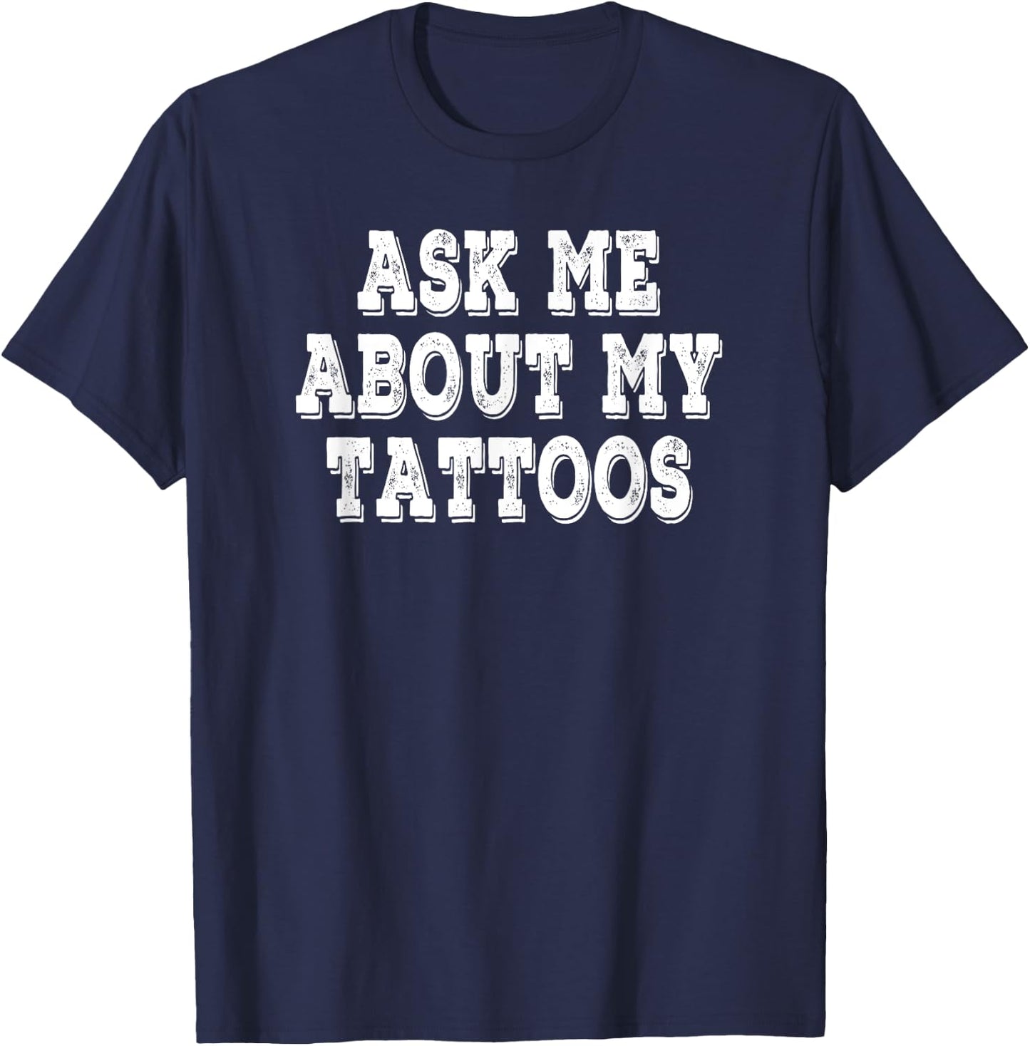 Ask Me About My Tattoos Retro Vintage T-Shirt - T-Shirt | Navy