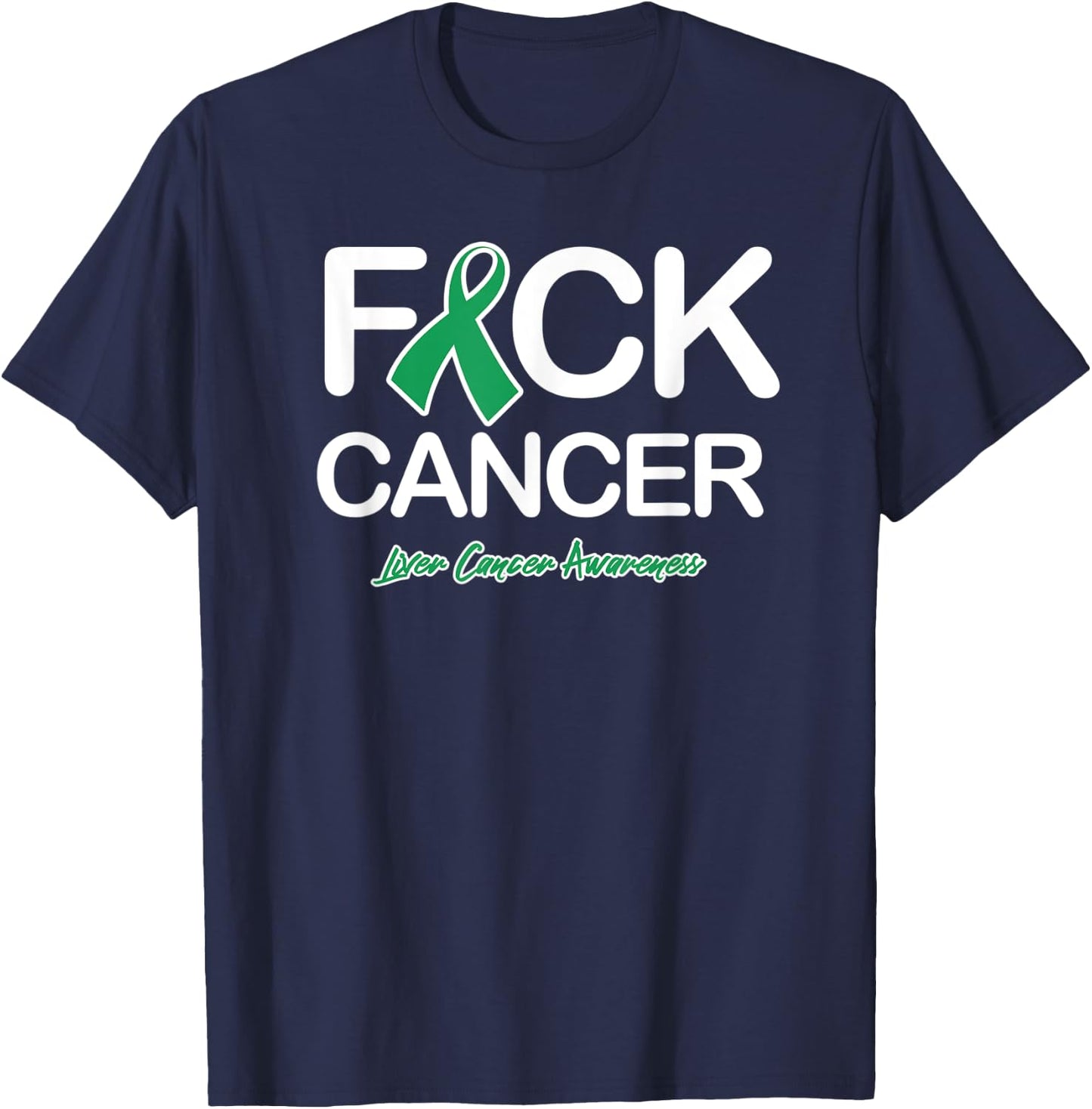 Liver Cancer Shirts Fck Cancer Liver Awareness Products T-Shirt - T-Shirt | Navy