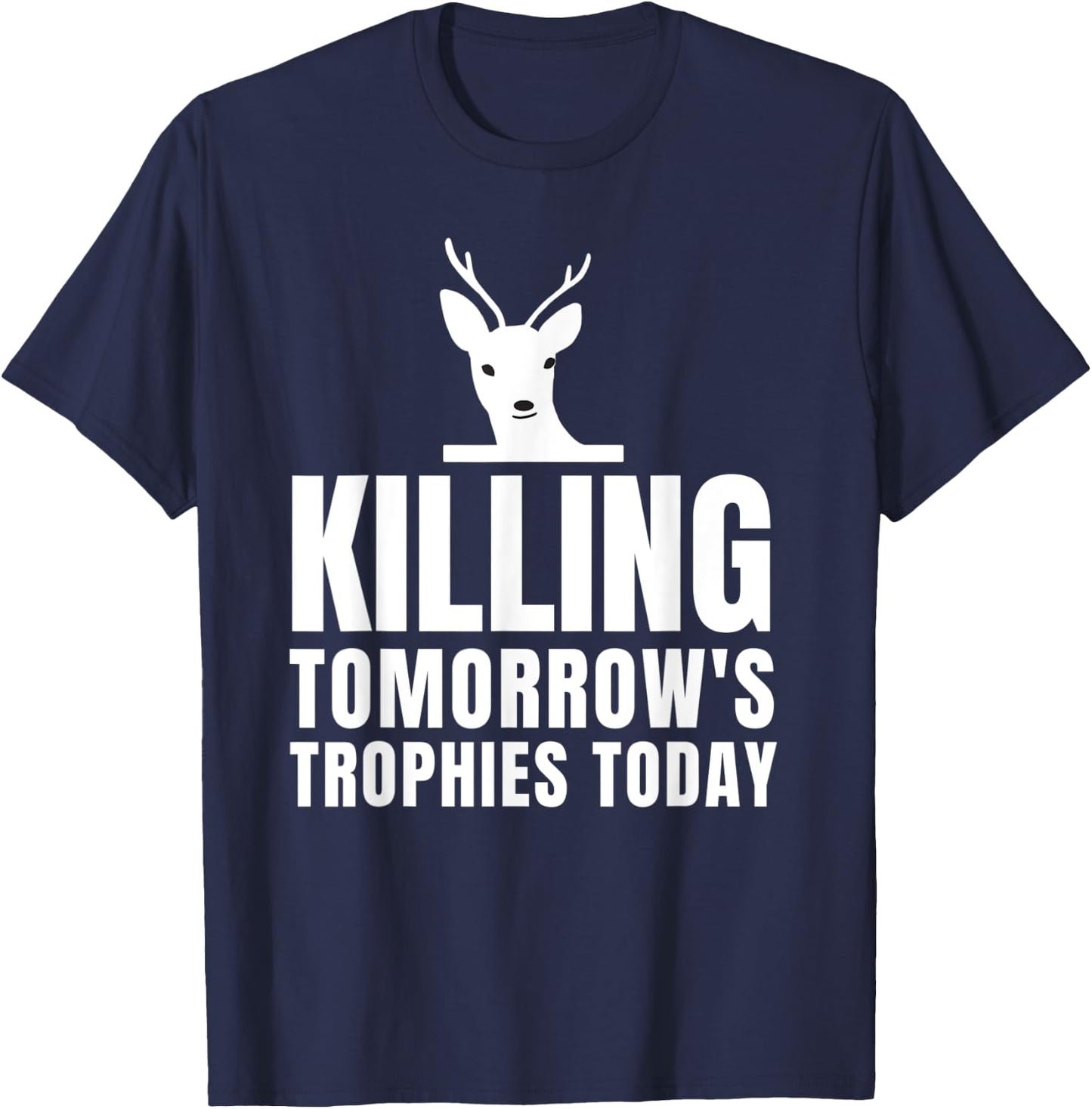 Killing Tomorrow's Trophies Today T-Shirt - T-Shirt | Navy