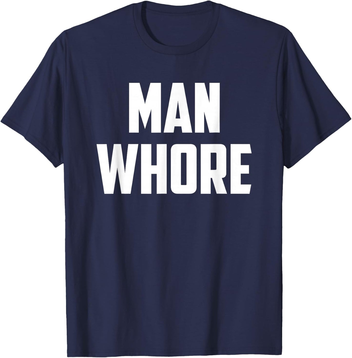 Man Whore T-Shirt - T-Shirt | Navy