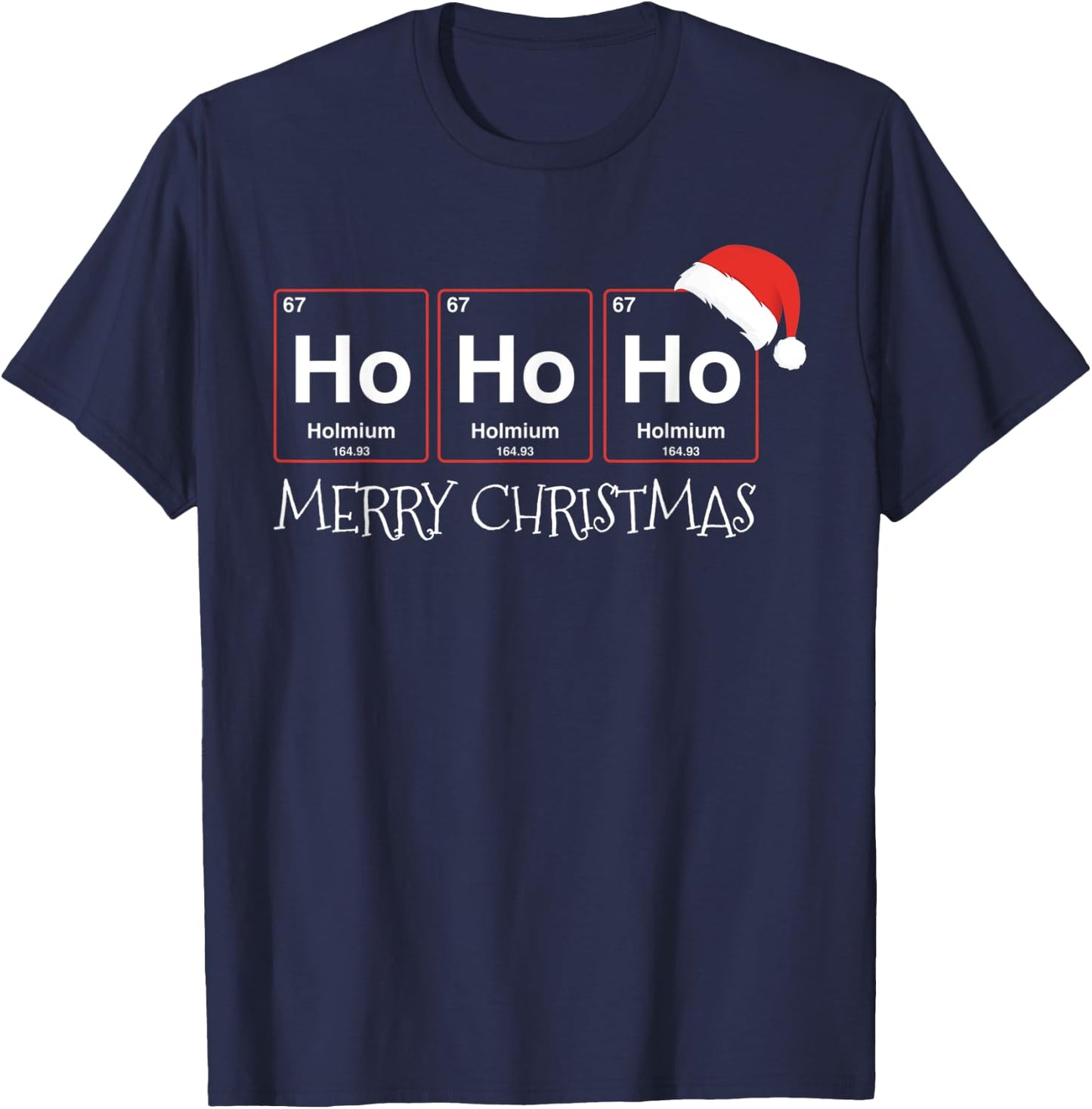 Ho Ho Ho Holmium Element Funny Chemistry Christmas Gift T-Shirt - T-Shirt | Navy