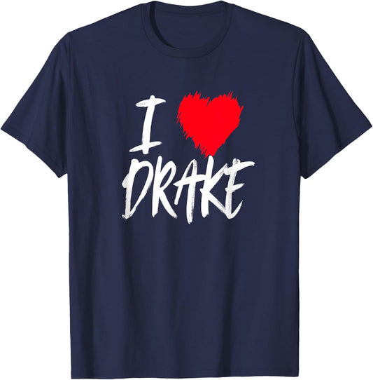 I Love Drake Boyfriend Son Husband Dad Red Heart T-Shirt - T-Shirt | Navy