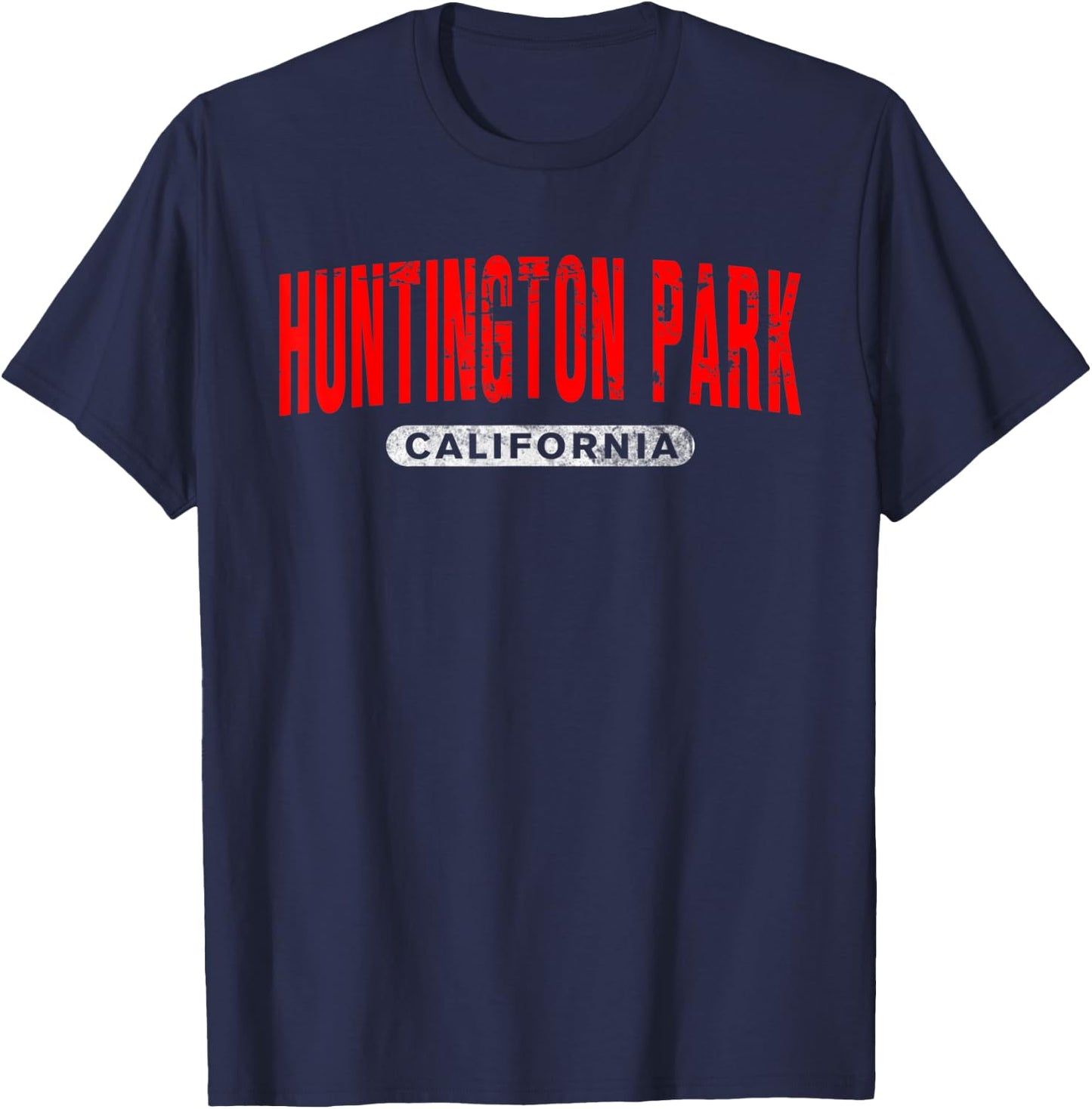 HUNTINGTON PARK CA CALIFORNIA Funny City Roots Vintage Gift T-Shirt - T-Shirt | Navy