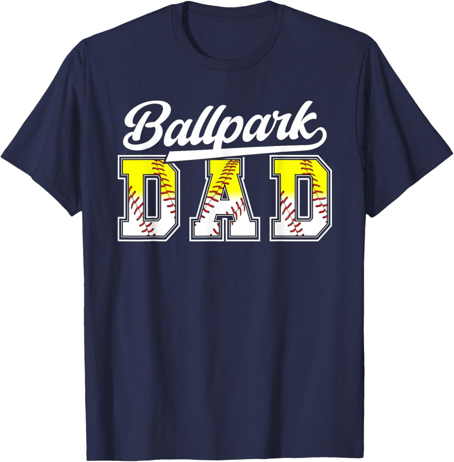 Ballpark Dad Baseball Softball Dad Of Ballers T-Shirt - T-Shirt | Navy