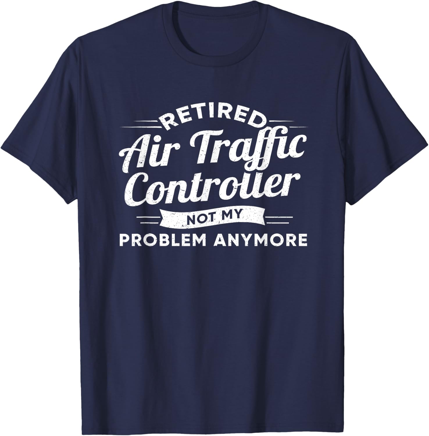 Air Traffic Controller Retirement Flight Controller T-Shirt - T-Shirt | Navy