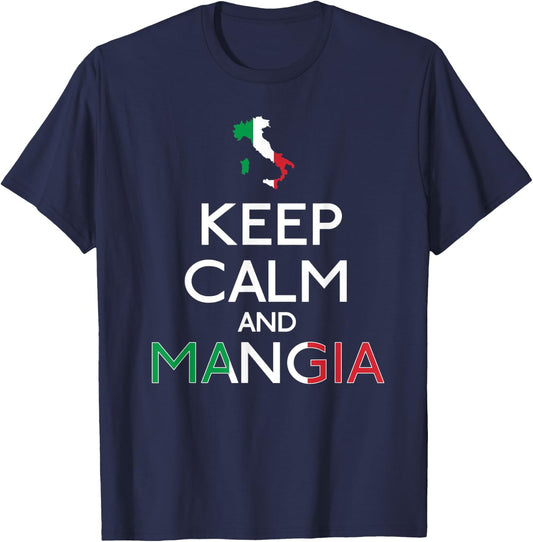 Funny Italian Food Keep Calm and Mangia T-Shirt - T-Shirt | Navy