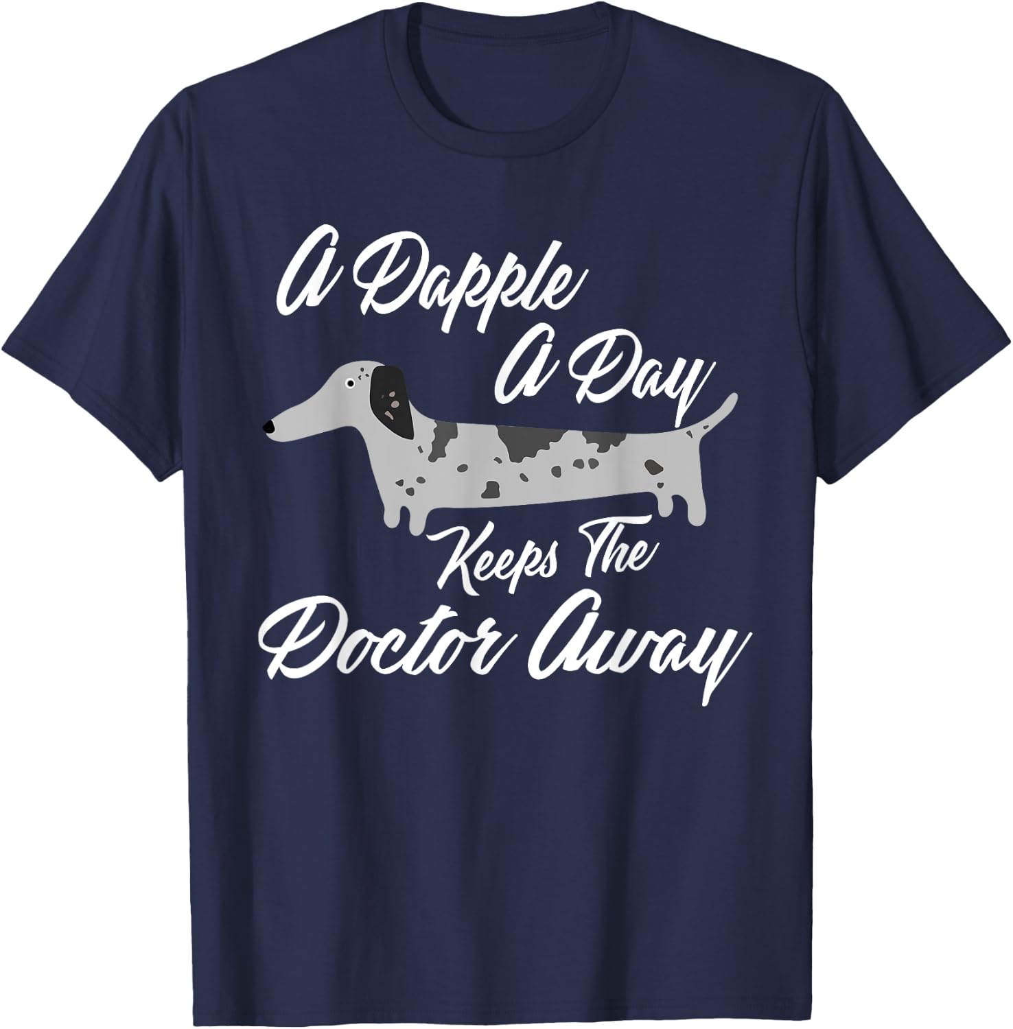 DAPPLE DACHSHUND GIFT, Funny Weiner Dog Shirt Dapple T-Shirt - T-Shirt | Navy