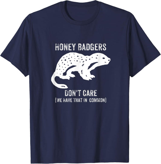 Honey Badgers Don't Care T-Shirt - T-Shirt | Navy