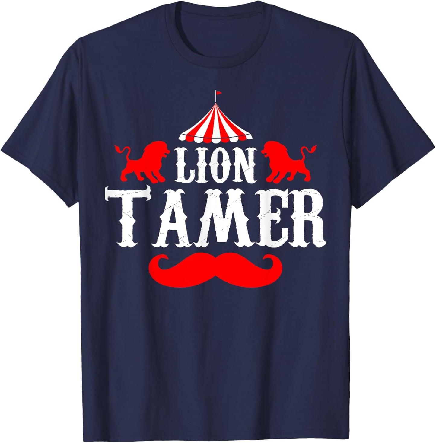 Lion Tamer Circus Gift MM T-Shirt - T-Shirt | Navy