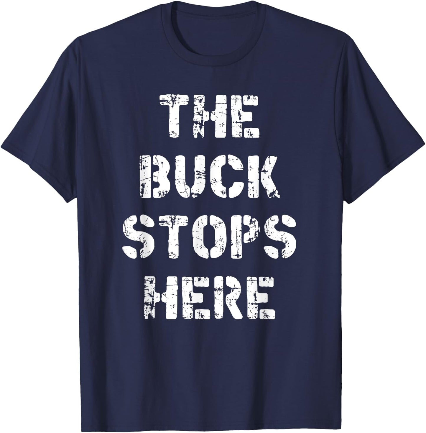 Deer Hunting T Shirt - The Buck Stops Here T-Shirt - T-Shirt | Navy