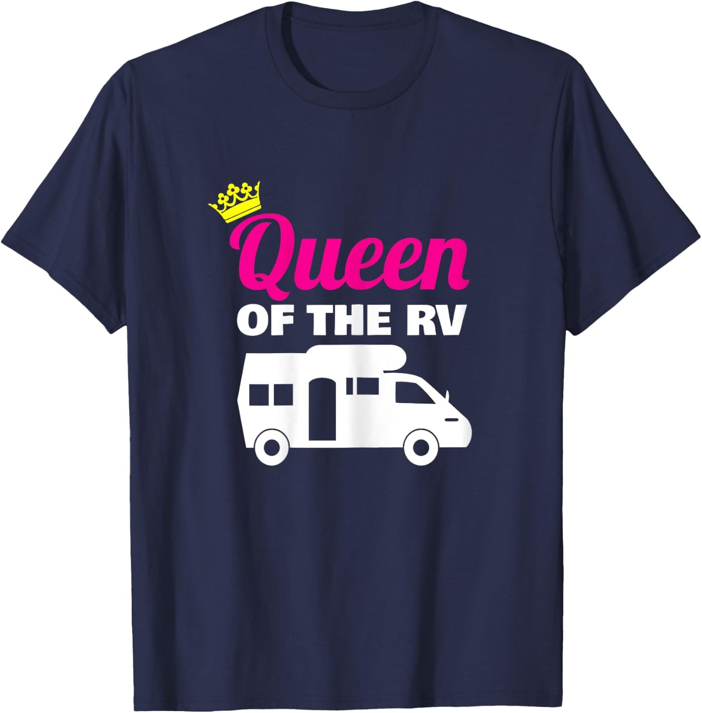 Queen of the RV Camping Camper Vacation Gift T-Shirt - T-Shirt | Navy