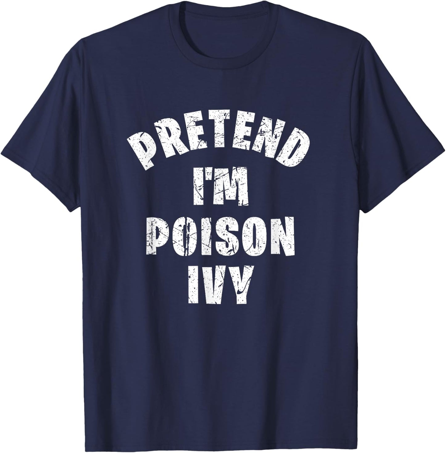 Imagine I Were Poison Ivy Vintage Funny Lazy T-Shirt - T-Shirt | Navy