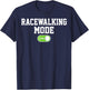 Racewalking Mode On Funny Racewalker T-Shirt - T-Shirt | Navy