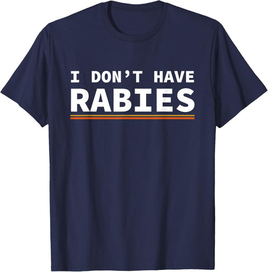 Retro Vintage I don't Have Rabies Funny T-Shirt - T-Shirt | Navy