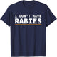 Retro Vintage I don't Have Rabies Funny T-Shirt - T-Shirt | Navy