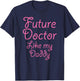 Future Doctor Like my Daddy Kid's | Cute Girly Gift T-Shirt - T-Shirt | Navy